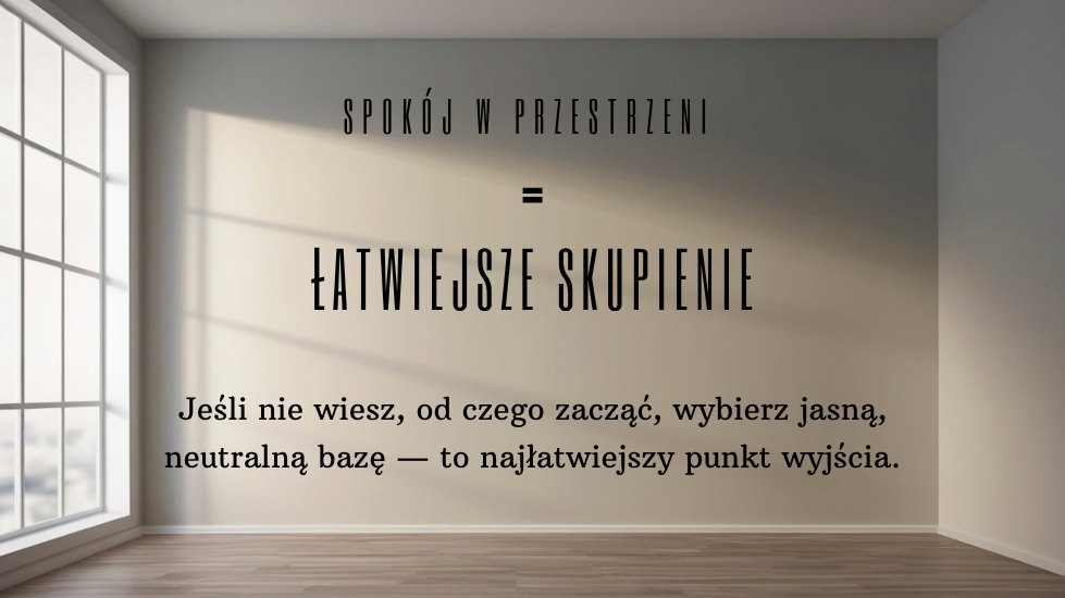 Spokój w przestrzeni i łatwiejsze skupienie.
